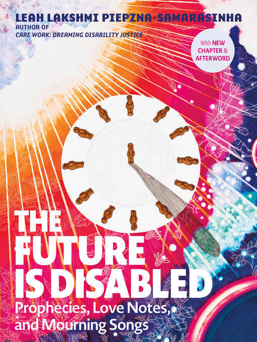 Title details for The Future Is Disabled by Leah Lakshmi Piepzna-Samarasinha - Available